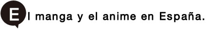 El manga y anime en España.